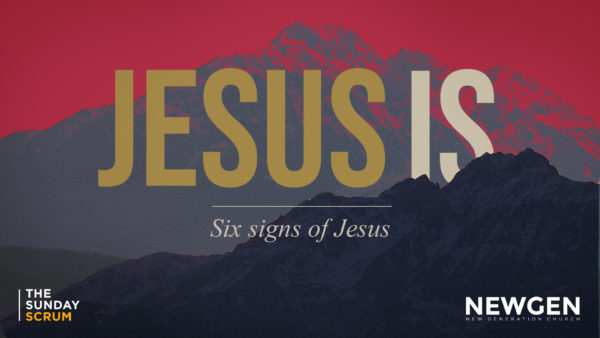 The Sunday Scrum - JESUS IS 