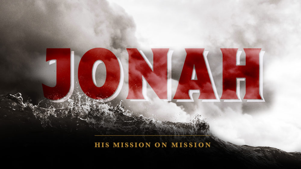 JONAH - His Mission on Mission